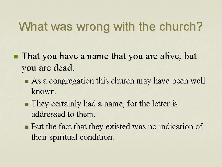 What was wrong with the church? n That you have a name that you