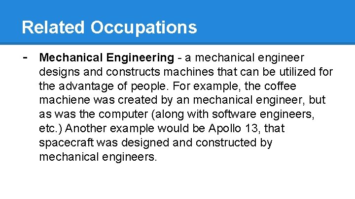 Related Occupations - Mechanical Engineering - a mechanical engineer designs and constructs machines that