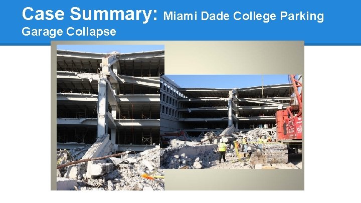 Case Summary: Miami Dade College Parking Garage Collapse 