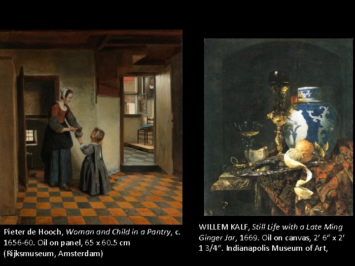 Pieter de Hooch, Woman and Child in a Pantry, c. 1656 -60. Oil on Pieter de Hooch, Woman and Child in a Pantry, c. 1656 -60. Oil on