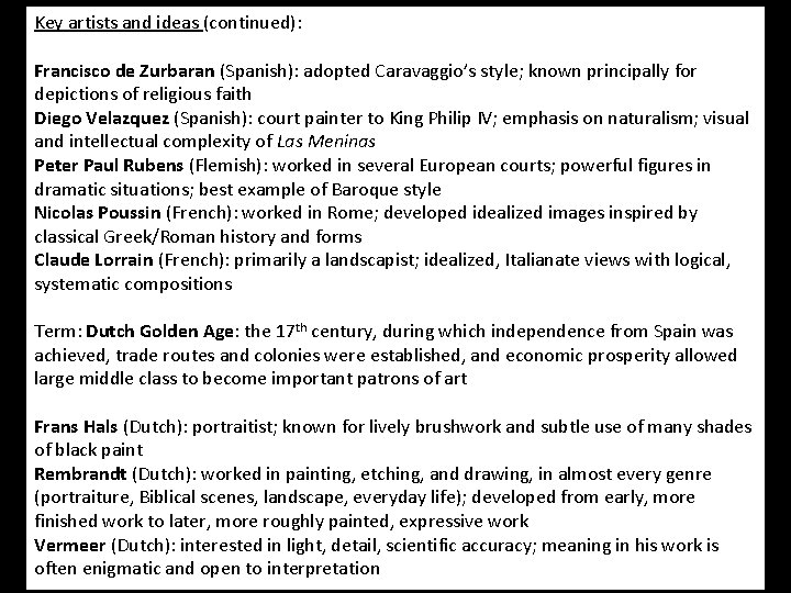 Key artists and ideas (continued): Francisco de Zurbaran (Spanish): adopted Caravaggio’s style; known principally Key artists and ideas (continued): Francisco de Zurbaran (Spanish): adopted Caravaggio’s style; known principally
