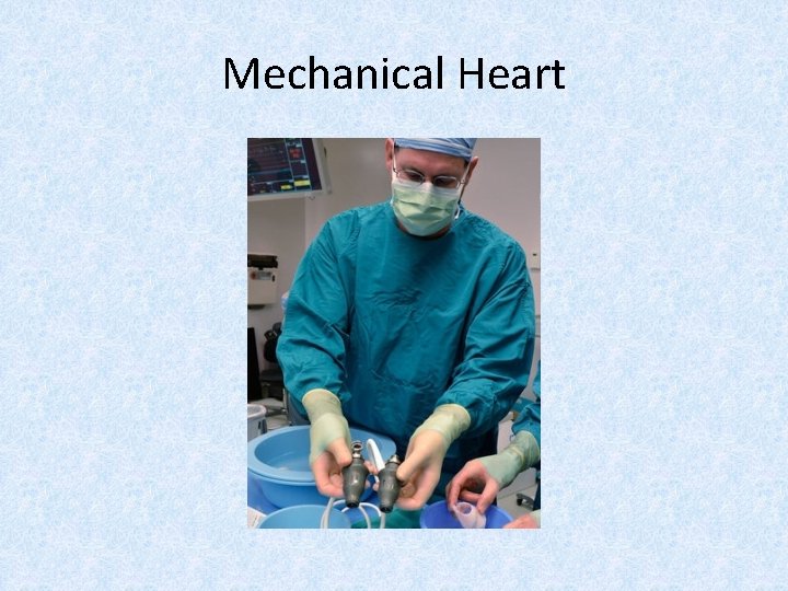 Mechanical Heart 