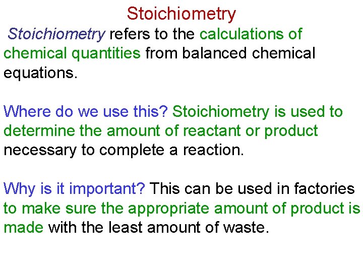 Stoichiometry refers to the calculations of chemical quantities from balanced chemical equations. Where do