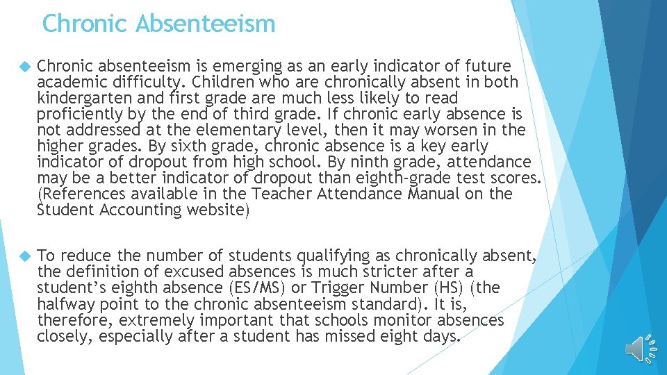 Chronic Absenteeism Chronic absenteeism is emerging as an early indicator of future academic difficulty. Chronic Absenteeism Chronic absenteeism is emerging as an early indicator of future academic difficulty.