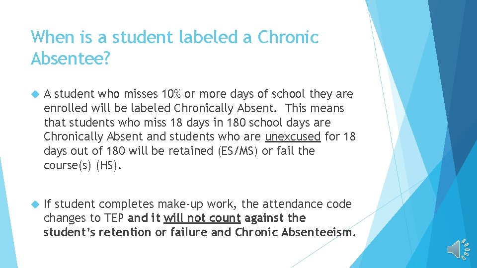 When is a student labeled a Chronic Absentee? A student who misses 10% or When is a student labeled a Chronic Absentee? A student who misses 10% or