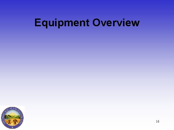 Equipment Overview 16 