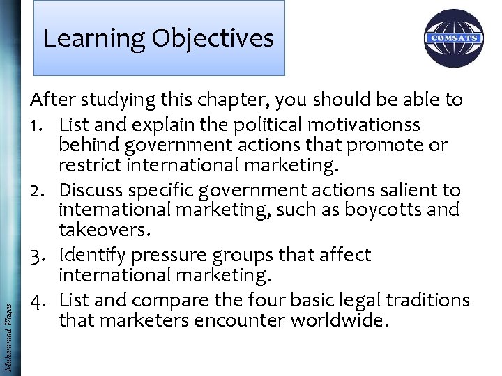 Muhammad Waqas Learning Objectives After studying this chapter, you should be able to 1.