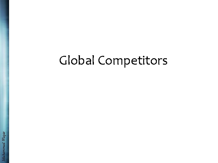 Muhammad Waqas Global Competitors 