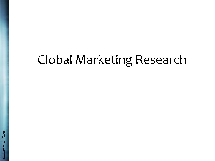 Muhammad Waqas Global Marketing Research 