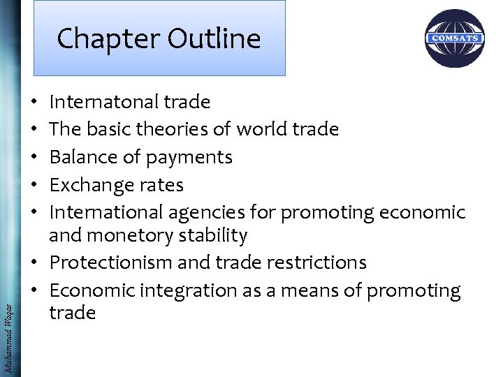 Chapter Outline Internatonal trade The basic theories of world trade Balance of payments Exchange