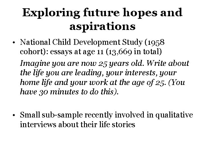 Exploring future hopes and aspirations • National Child Development Study (1958 cohort): essays at