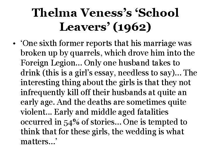Thelma Veness’s ‘School Leavers’ (1962) • ‘One sixth former reports that his marriage was