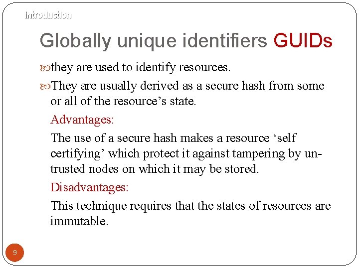 introduction Globally unique identifiers GUIDs they are used to identify resources. They are usually