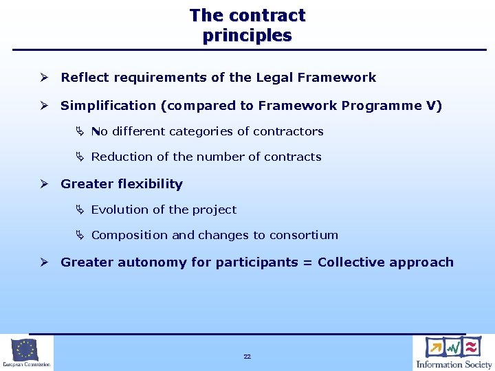 The contract principles Ø Reflect requirements of the Legal Framework Ø Simplification (compared to