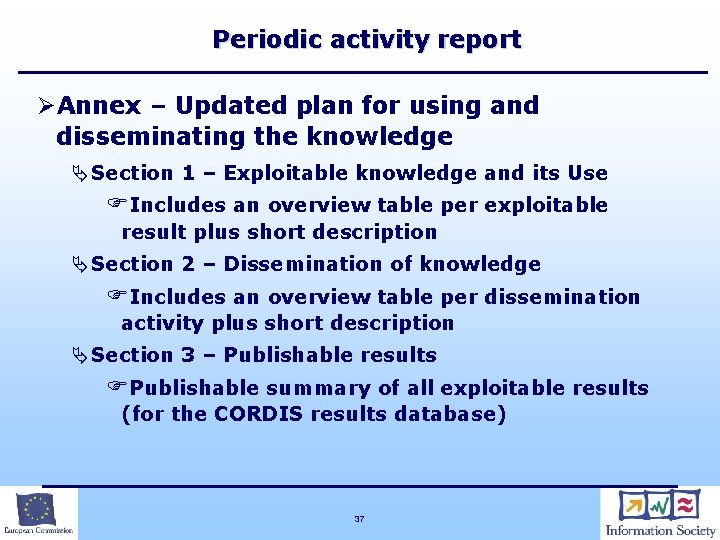 Periodic activity report ØAnnex – Updated plan for using and disseminating the knowledge Ä