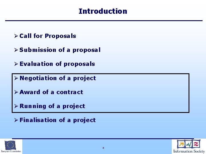 Introduction Ø Call for Proposals Ø Submission of a proposal Ø Evaluation of proposals