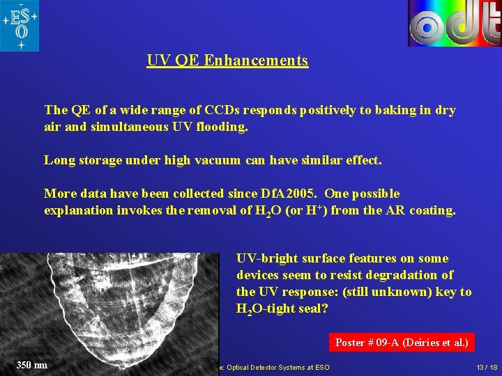 UV QE Enhancements The QE of a wide range of CCDs responds positively to UV QE Enhancements The QE of a wide range of CCDs responds positively to