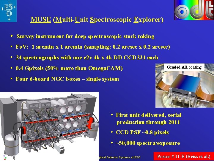 MUSE (Multi-Unit Spectroscopic Explorer) • Survey instrument for deep spectroscopic stock taking • Fo. MUSE (Multi-Unit Spectroscopic Explorer) • Survey instrument for deep spectroscopic stock taking • Fo.