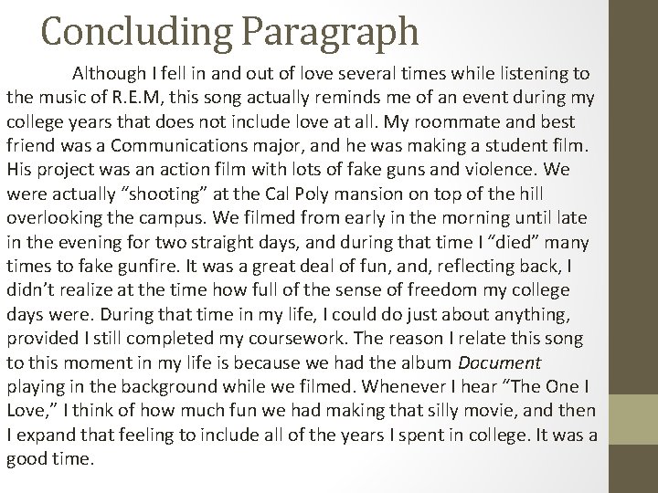 Concluding Paragraph Although I fell in and out of love several times while listening Concluding Paragraph Although I fell in and out of love several times while listening