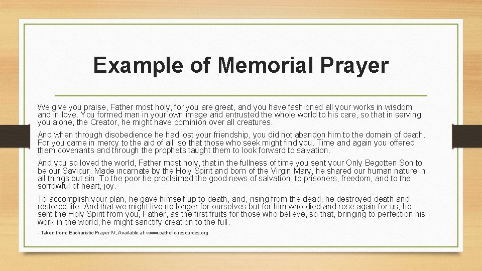 Example of Memorial Prayer We give you praise, Father most holy, for you are Example of Memorial Prayer We give you praise, Father most holy, for you are