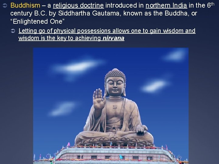 Ü Buddhism – a religious doctrine introduced in northern India in the 6 th