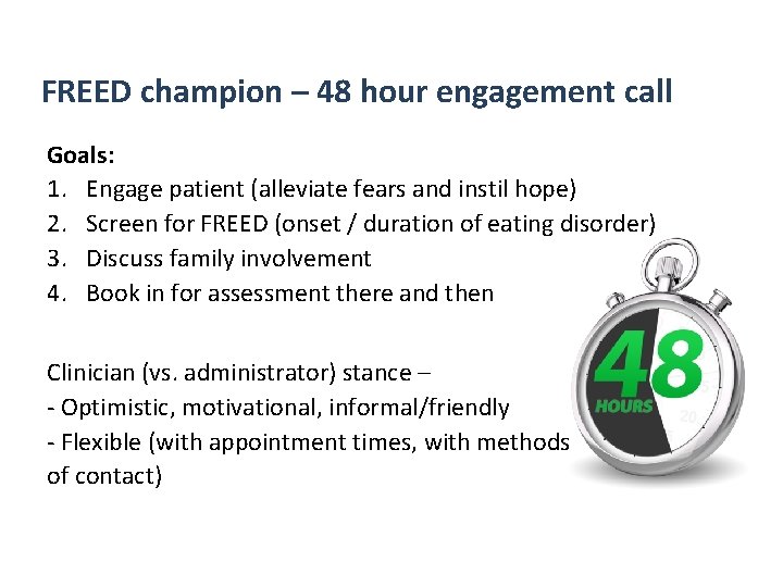 FREED champion – 48 hour engagement call Goals: 1. Engage patient (alleviate fears and FREED champion – 48 hour engagement call Goals: 1. Engage patient (alleviate fears and