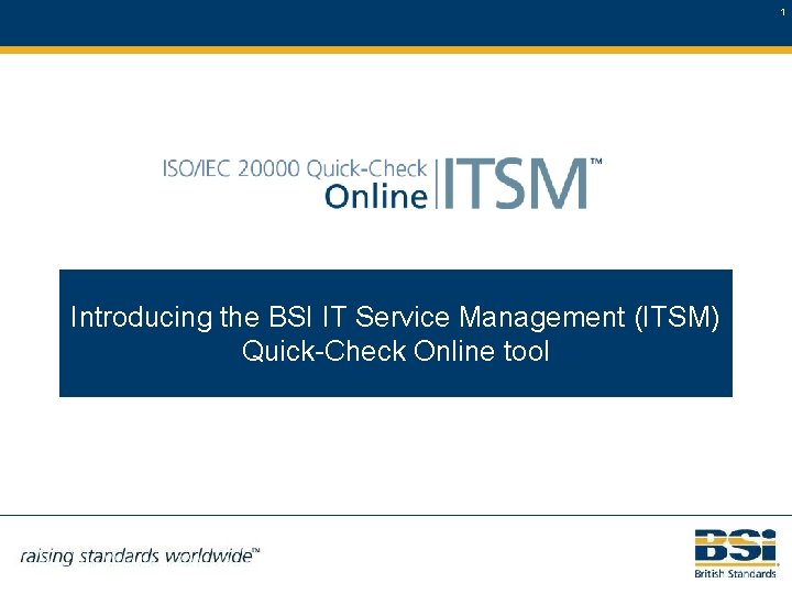 1 Introducing the BSI IT Service Management (ITSM) Quick-Check Online tool 
