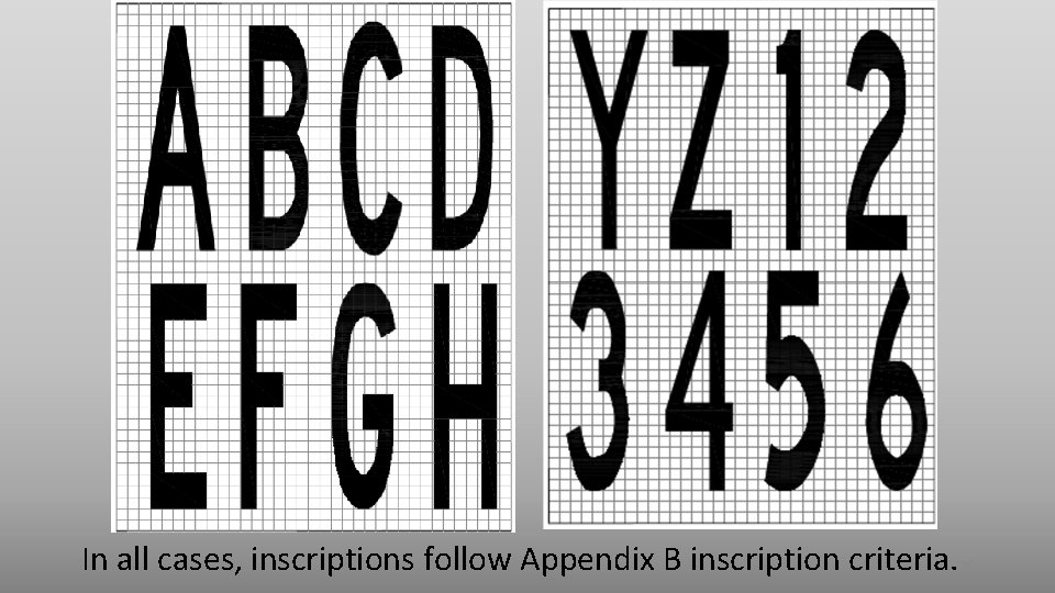 In all cases, inscriptions follow Appendix B inscription criteria. 26 