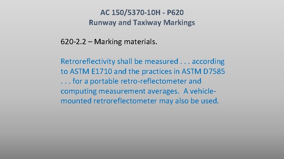 AC 150/5370 -10 H - P 620 Runway and Taxiway Markings 620 -2. 2