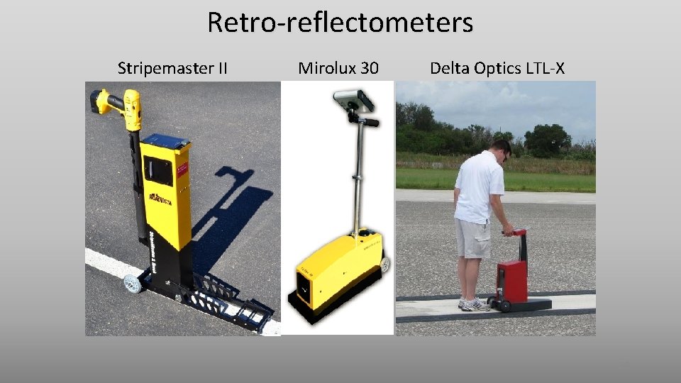 Retro-reflectometers Stripemaster II Mirolux 30 Delta Optics LTL-X 49 