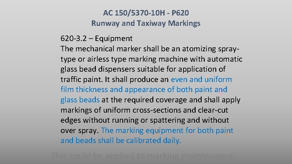AC 150/5370 -10 H - P 620 Runway and Taxiway Markings 620 -3. 2