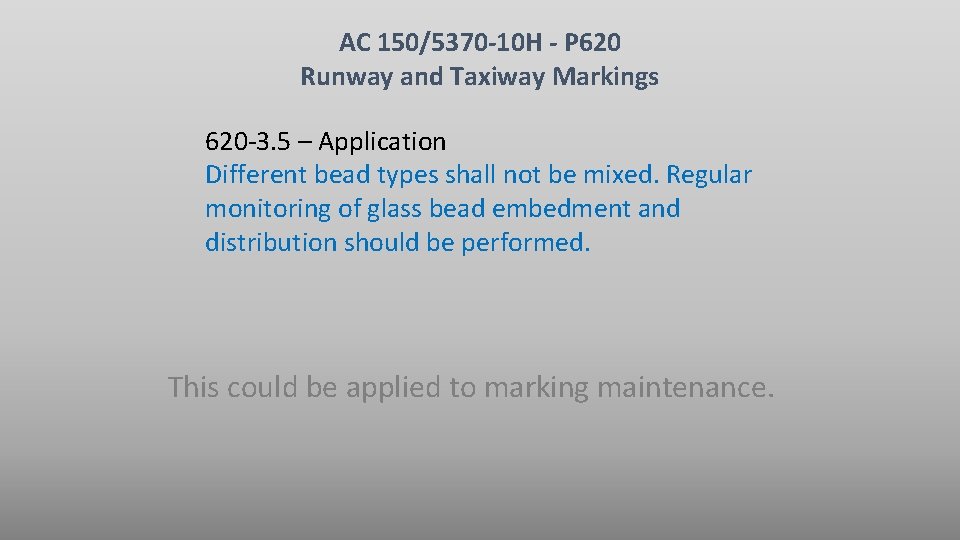 AC 150/5370 -10 H - P 620 Runway and Taxiway Markings 620 -3. 5 AC 150/5370 -10 H - P 620 Runway and Taxiway Markings 620 -3. 5