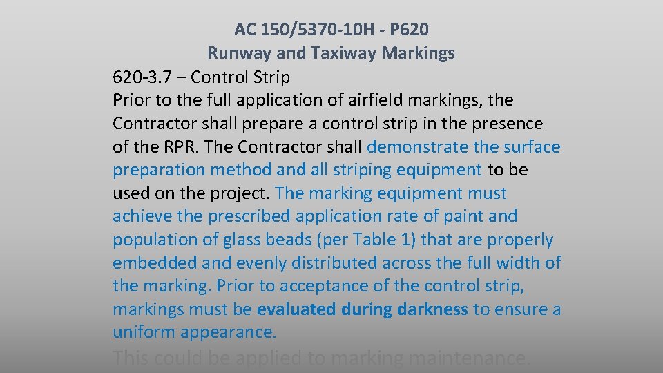 AC 150/5370 -10 H - P 620 Runway and Taxiway Markings 620 -3. 7 AC 150/5370 -10 H - P 620 Runway and Taxiway Markings 620 -3. 7