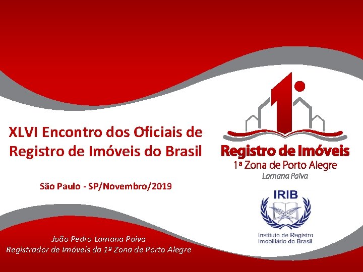 XLVI Encontro dos Oficiais de Registro de Imóveis do Brasil São Paulo - SP/Novembro/2019