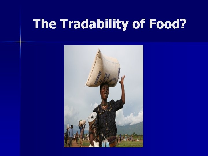 The Tradability of Food? 