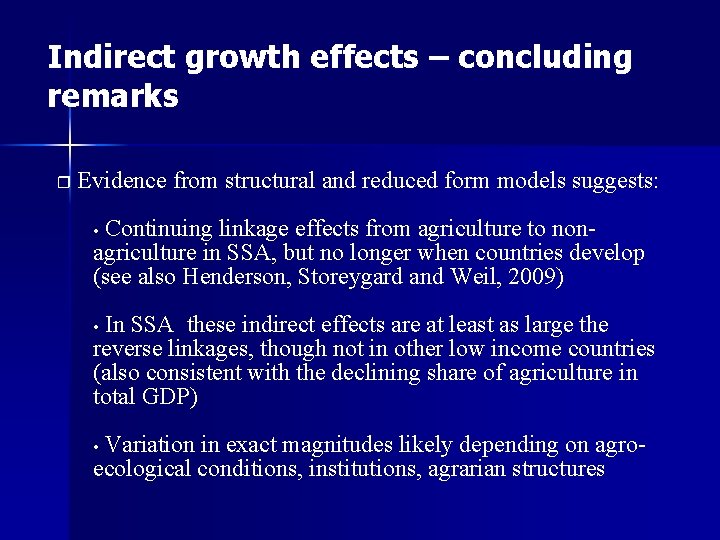 Indirect growth effects – concluding remarks r Evidence from structural and reduced form models
