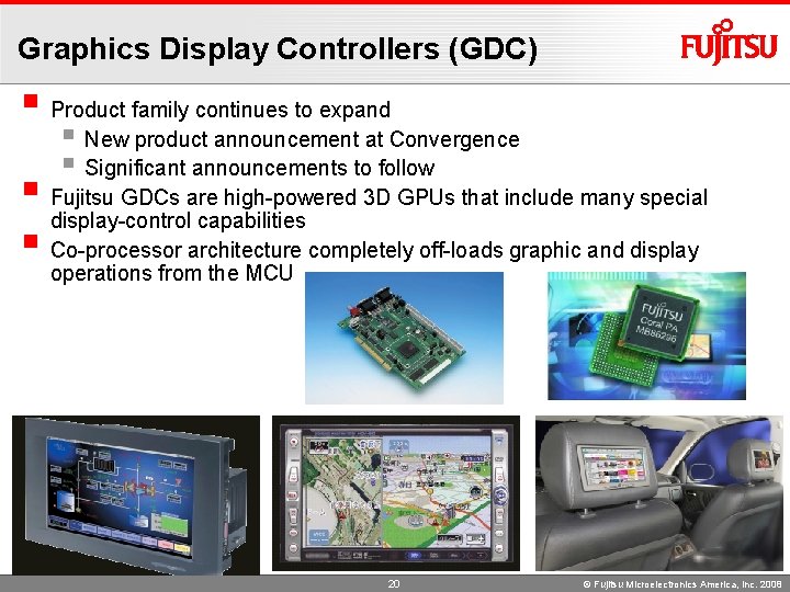 Graphics Display Controllers (GDC) § Product family continues to expand § New product announcement