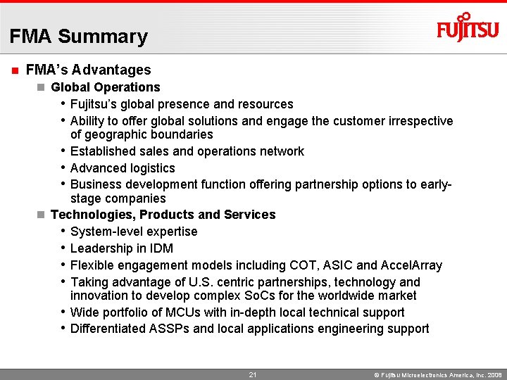 FMA Summary n FMA’s Advantages n Global Operations • Fujitsu’s global presence and resources