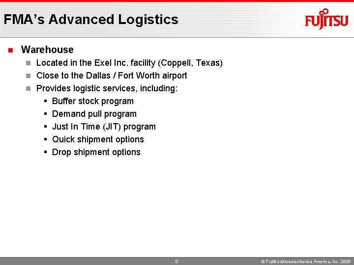 FMA’s Advanced Logistics n Warehouse Located in the Exel Inc. facility (Coppell, Texas) n