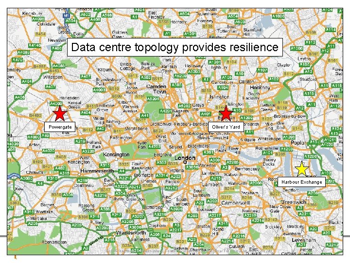 Data centre topology provides resilience Powergate Oliver’s Yard Harbour Exchange ELIXIR needs for e-Infrastructure, Data centre topology provides resilience Powergate Oliver’s Yard Harbour Exchange ELIXIR needs for e-Infrastructure,