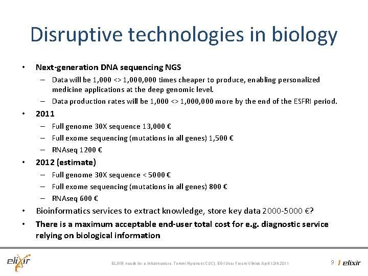 Disruptive technologies in biology • Next-generation DNA sequencing NGS – Data will be 1, Disruptive technologies in biology • Next-generation DNA sequencing NGS – Data will be 1,