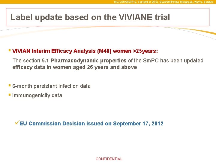 BIO/CER/0003 f/12, September 2012, Glaxo. Smith. Kline Biologicals, Wavre, Belgium Label update based on