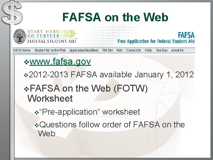 FAFSA on the Web vwww. fafsa. gov v 2012 -2013 FAFSA available January 1, FAFSA on the Web vwww. fafsa. gov v 2012 -2013 FAFSA available January 1,
