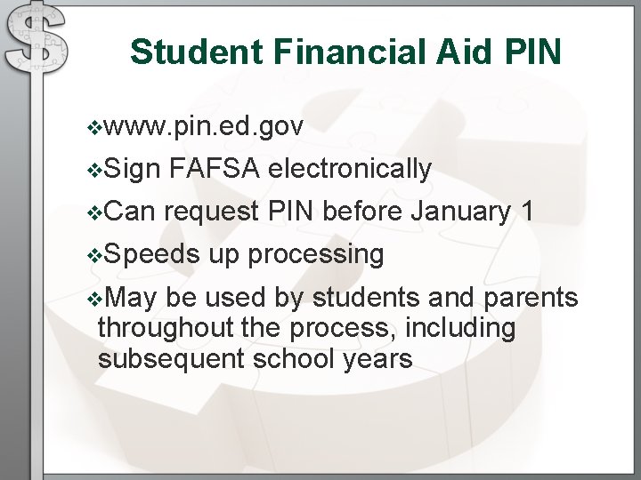 Student Financial Aid PIN vwww. pin. ed. gov v. Sign FAFSA electronically v. Can Student Financial Aid PIN vwww. pin. ed. gov v. Sign FAFSA electronically v. Can