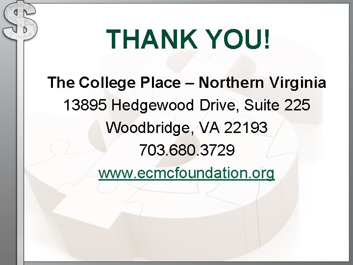 THANK YOU! The College Place – Northern Virginia 13895 Hedgewood Drive, Suite 225 Woodbridge, THANK YOU! The College Place – Northern Virginia 13895 Hedgewood Drive, Suite 225 Woodbridge,