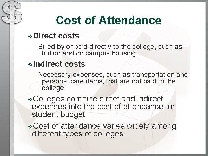 Cost of Attendance v. Direct costs Billed by or paid directly to the college, Cost of Attendance v. Direct costs Billed by or paid directly to the college,