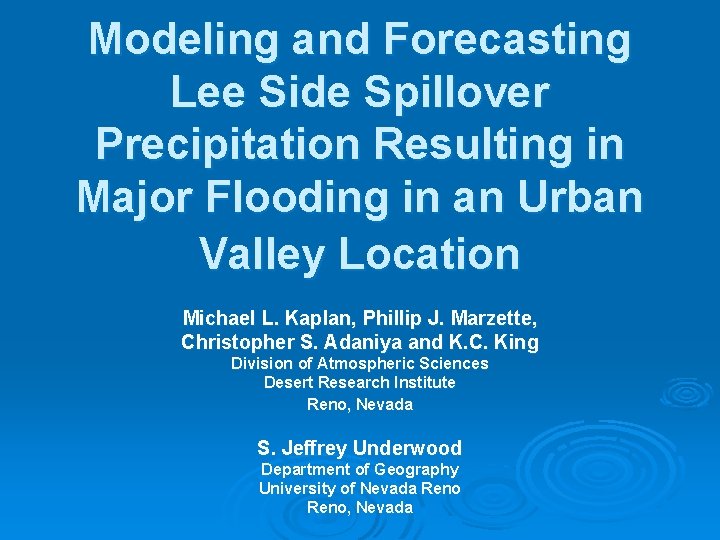 Modeling and Forecasting Lee Side Spillover Precipitation Resulting in Major Flooding in an Urban