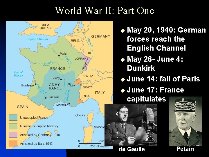 World War II: Part One May 20, 1940: German forces reach the English Channel