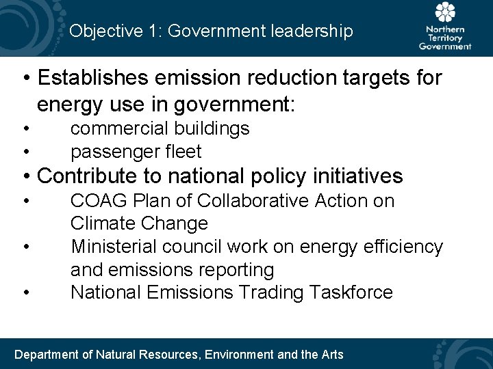 Objective 1: Government leadership • Establishes emission reduction targets for energy use in government: