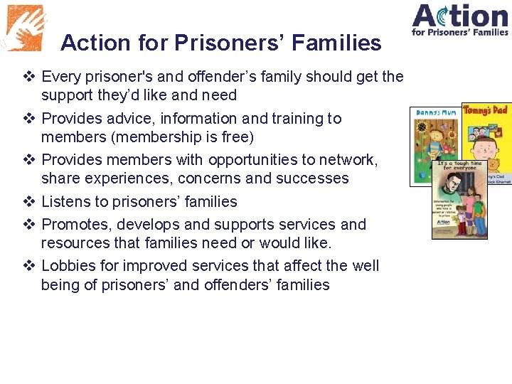 Action for Prisoners’ Families v Every prisoner's and offender’s family should get the support